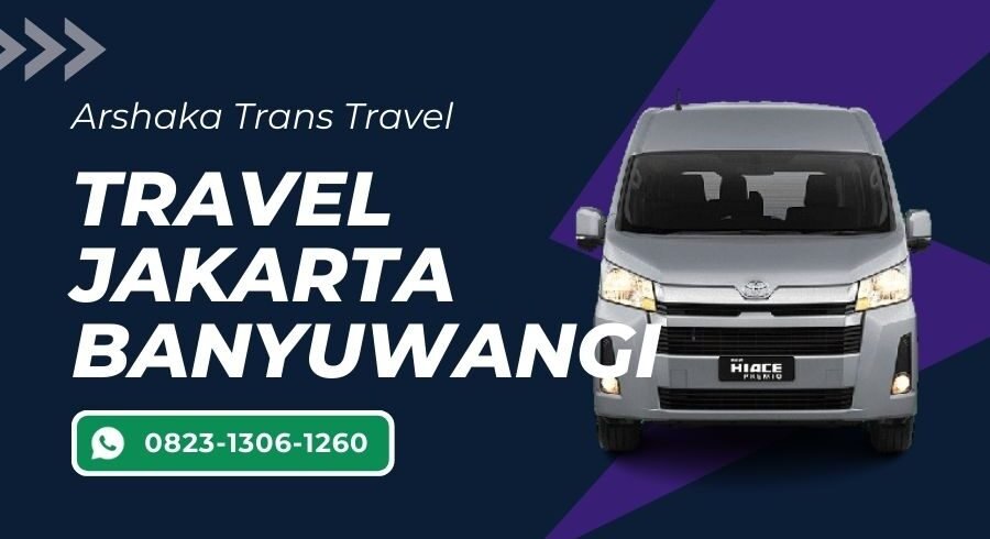 Travel Jakarta Banyuwangi Murah, Gratis Makan dan Tol