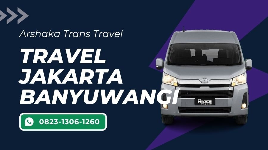 Travel Jakarta Banyuwangi Murah, Gratis Makan dan Tol